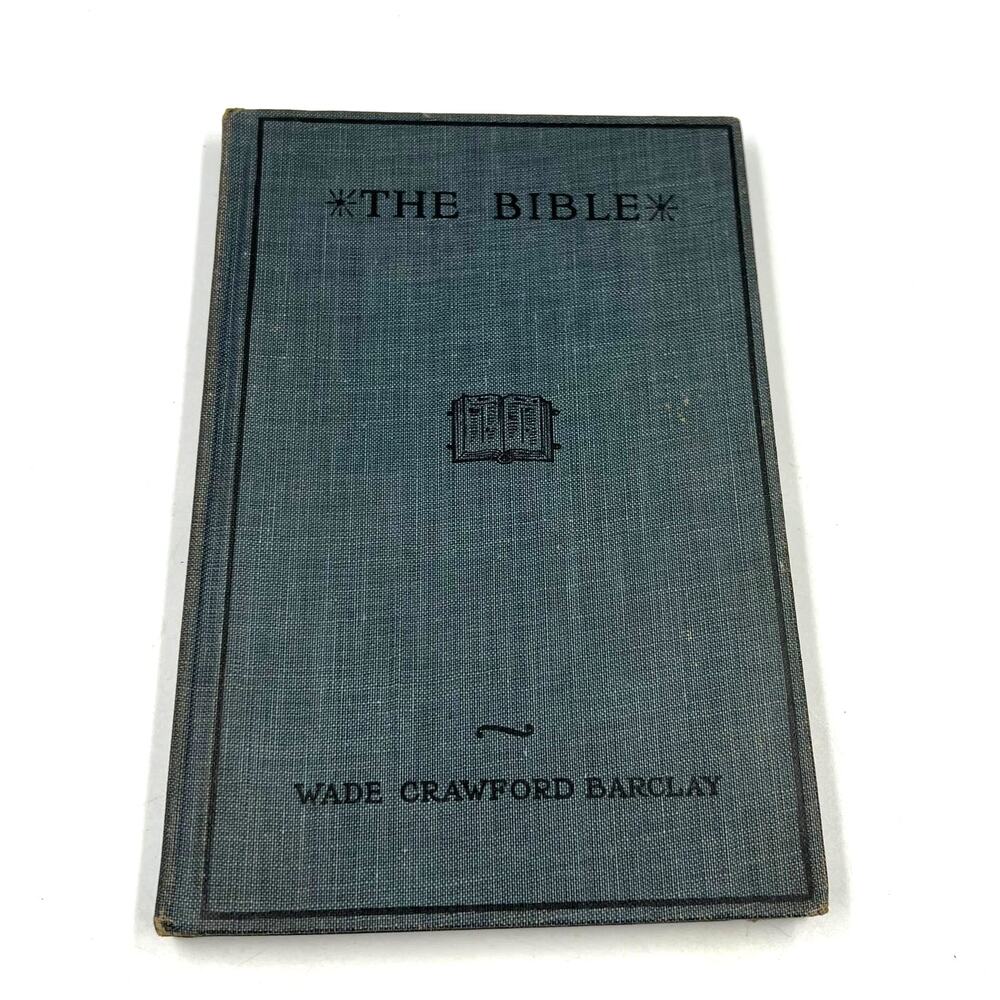 The Bible by Wade Crawford Barley Hardcover Reprint October 1925 Teacher‎ Manual
